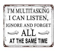 Witty Office Sign Im Multitasking I Can Listen Ignore And Forget All At The Same Time Metal Tin Art for Bar Garage (8 X 12 in)
