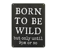 Witty Tin Sign for Adults Funny Saying Wild Until 9pm Then Tired Rustic Metal Wall-Art for Man Cave Office 8 X 12 inch