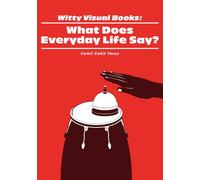 Witty Visual Books: What Does Everyday Life Say?