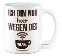 Witz Tasse avec inscription en allemand « Geschenk Ich bin nur hier wegen des WLANs » - Tasse à café en céramique - 330 ml - Pour café, bureau