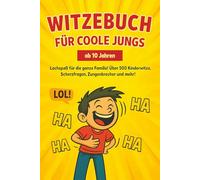 Witzebuch für coole Jungs ab 10 Jahren: 560 Kinderwitze, Scherzfragen, Fritzchen-Witze und Zungenbrecher - das ideale Geschenk für Kinder zum Geburtstag oder zu Weihnachten