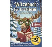 Witzebuch für Erstleser: Lustige Kinderwitze und Rätsel zu Weihnachten im 1. Klasse Silbenbuch Lesespaß und Lesenlernen für Kinder ab 6 Jahren