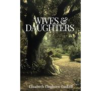 Wives and Daughters: 19th Century Women’s Fiction
