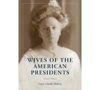 Wives Of The American Presidents, 2d Ed.