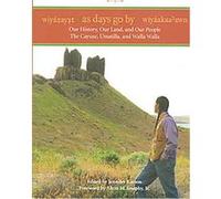 Wiyaxayxt/ Wiyaakaa'awn / As Days Go by