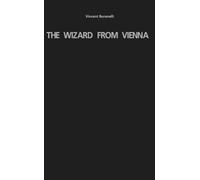Wizard From Vienna, The: Franz Anton Mesmer and the Origins of Hypnotism