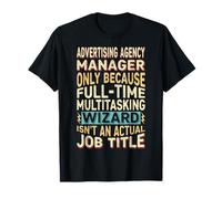 Wizard Job Title Quote - Funny Advertising Agency Manager T-Shirt