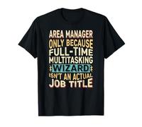 Wizard Job Title Quote - Funny Area Manager T-Shirt