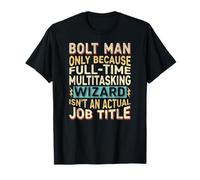 Wizard Job Title Quote - Funny Bolt Man T-Shirt