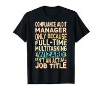 Wizard Job Title Quote - Funny Compliance Audit Manager T-Shirt