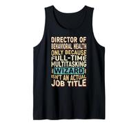 Wizard Job Title Quote - Funny Director of Behavioral Health Débardeur