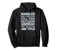 Wizard Job Title Quote - Funny Mangler Sweat à Capuche