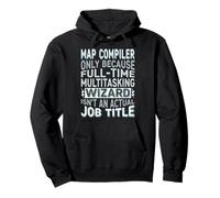 Wizard Job Title Quote - Funny Map Compiler Sweat à Capuche