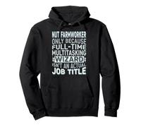 Wizard Job Title Quote - Funny Nut Farmworker Sweat à Capuche