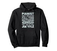 Wizard Job Title Quote - Funny Pianist Sweat à Capuche