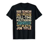 Wizard Job Title Quote - Funny Radio Technician T-Shirt