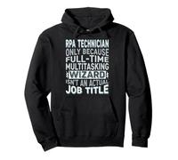 Wizard Job Title Quote - Funny RPA Technician Sweat à Capuche