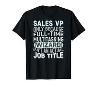 Wizard Job Title Quote - Funny Sales VP T-Shirt