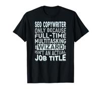 Wizard Job Title Quote - Funny SEO Copywriter T-Shirt