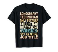 Wizard Job Title Quote - Funny Sonography Technician T-Shirt