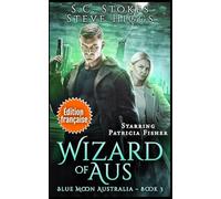 Wizard of Aus (Édition française): Blue Moon Australia Livre 3