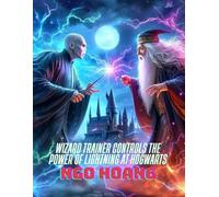 Wizard Trainer Controls The Power of Lightning at Hogwarts
