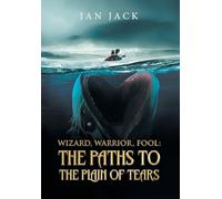 Wizard, Warrior, Fool: The Paths to the Plain of Tears