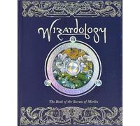 Wizardology – The Book Of The Secrets Of Merlin – Relié
