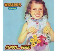 Wizards of Ooze - Almost. Bikini [Import]