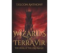 Wizards of Terravir: The Heir of the Old Magic