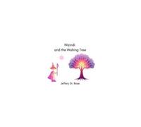 Wizindi And The Wishing Tree Paperback Book By Jeffery Azanon St. Rose