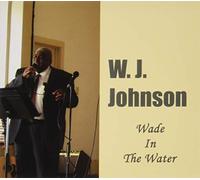 WJ Johnson - Wade in The Water