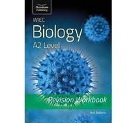Wjec Biology For A2 Level - Revision Workbook