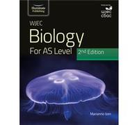 WJEC Biology for AS Level Student Book 2nd Edition by Marianne Izen Marianne Izen (Auteur)