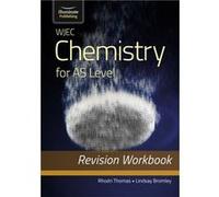 WJEC Chemistry for AS Level Revision Workbook by Rhodri Thomas Rhodri Thomas Lindsay Bromley (Auteur)