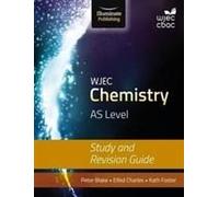 Wjec Chemistry For As Level: Study And Revision Guide