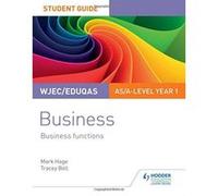 WJEC/Eduqas AS/A-level Year 1 Business Student Guide 2: Business Functions - [Version Originale] Inconnu (Auteur)