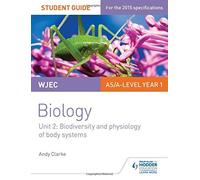 WJEC/Eduqas Biology Student Guide 2: Unit 2: Biodiversity and physiology of body systems (Wjec Biology Student Guide 2) by Andy Clarke (2015-11-27)