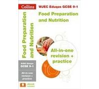 Wjec Eduqas Gcse 9-1 Food Preparation And Nutrition All-In-One Complete Revision And Practice