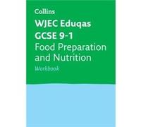 WJEC Eduqas GCSE 91 Food Preparation and Nutrition Workbook by Collins GCSE Paperback Book Inconnu (Auteur)