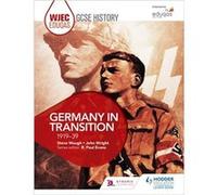 Wjec Eduqas Gcse History: Germany In Transition, 1919-39 (Paperback) Steve Waugh, John Wright (Auteur)