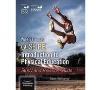 Wjec/Eduqas Gcse Pe: Introduction To Physical Education: Study And Revision Guide