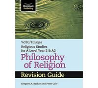 Wjec/Eduqas Religious Studies For A Level Year 2 & A2 - Philosophy Of Religion Revision Guide
