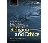 Wjec/Eduqas Religious Studies For A Level Year 2 & A2: Religion And Ethics