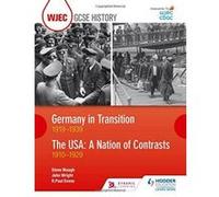 WJEC GCSE History Germany in Transition, 1919-1939 and the USA: A Nation of Contrasts, 1910-1929 - [Version Originale] Inconnu (Auteur)
