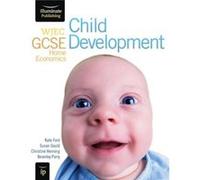 Wjec Gcse Home Economics - Child Development Student Book (Paperback) Kate Ford, Susan Gould, Beverley Parry (Auteur)
