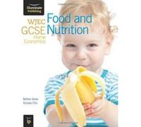 WJEC GCSE Home Economics - Food and Nutrition Student Book - [Version Originale] Inconnu (Auteur)