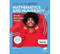 WJEC GCSE Mathematics and Numeracy (Double Award) Foundation: Study and Revision Guide