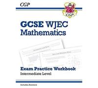 Wjec Gcse Maths Exam Practice Workbook: Intermediate (Includes Answers)