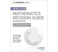 WJEC GCSE Maths Intermediate: Revision Guide (My Revision Notes) - [Version Originale] Inconnu (Auteur)